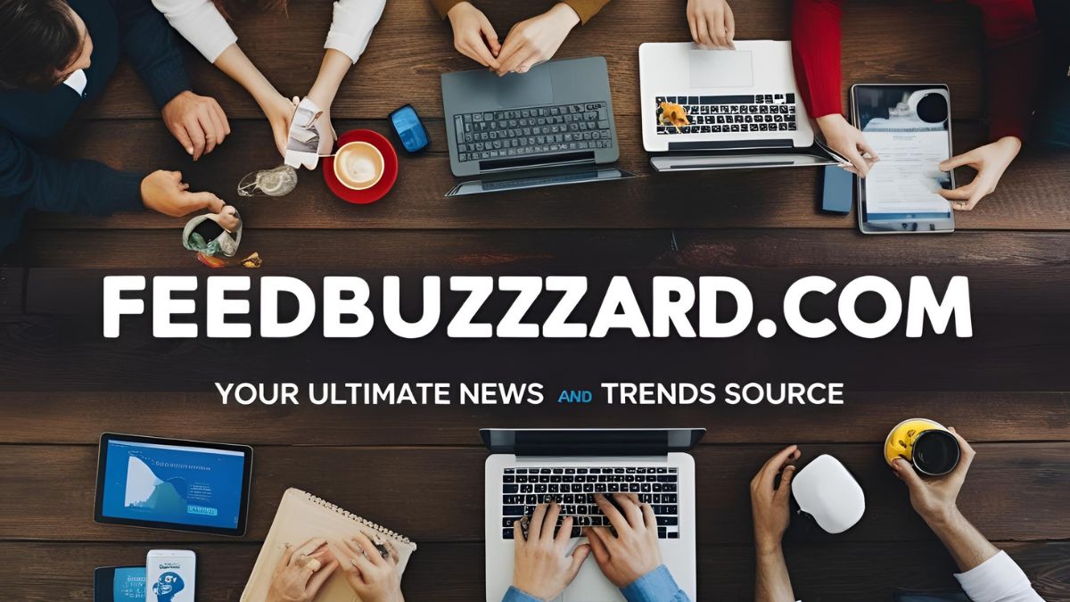 Latest FeedBuzzard com: Your Ultimate News and Trends Source